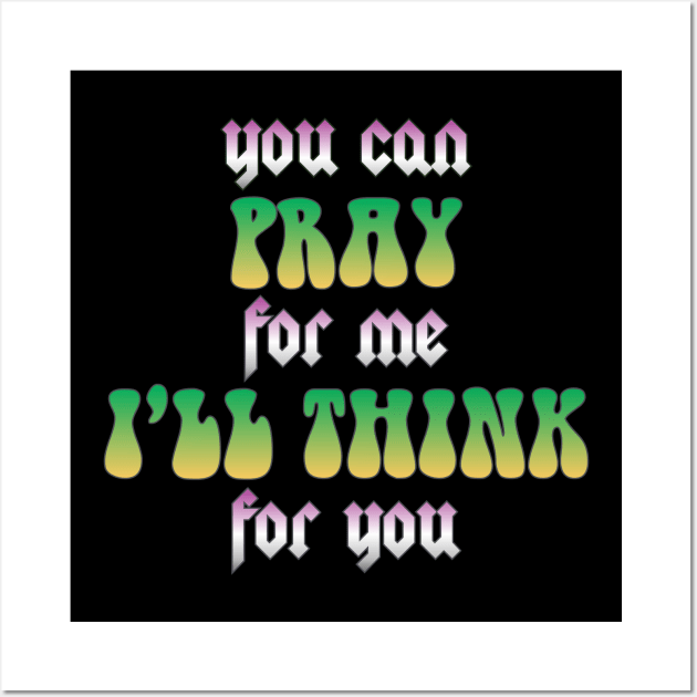 Vintage You Can Pray For Me I'll Think For You Aesthetic Rock Wall Art by dewinpal